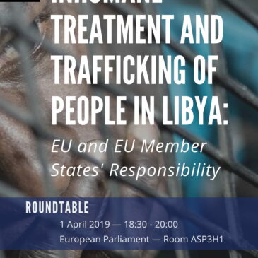 Roundtable on 1 April at the EU parliament: “Inhumane treatment and trafficking of people in Libya – The EU’s and EU Member states’ responsibility”