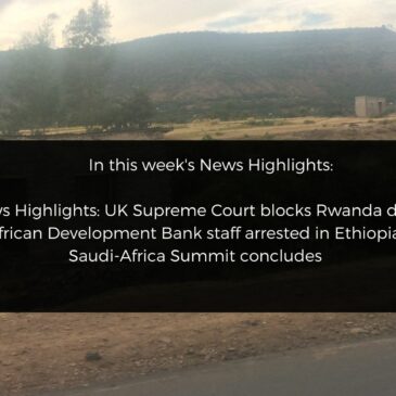 News Highlights: UK Supreme Court blocks Rwanda deal, African Development Bank staff arrested in Ethiopia, Saudi-Africa Summit concludes