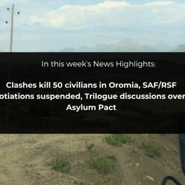 News Highlights: Clashes kill 50 civilians in Oromia, SAF/RSF negotiations suspended, Trilogue discussions over EU Asylum Pact